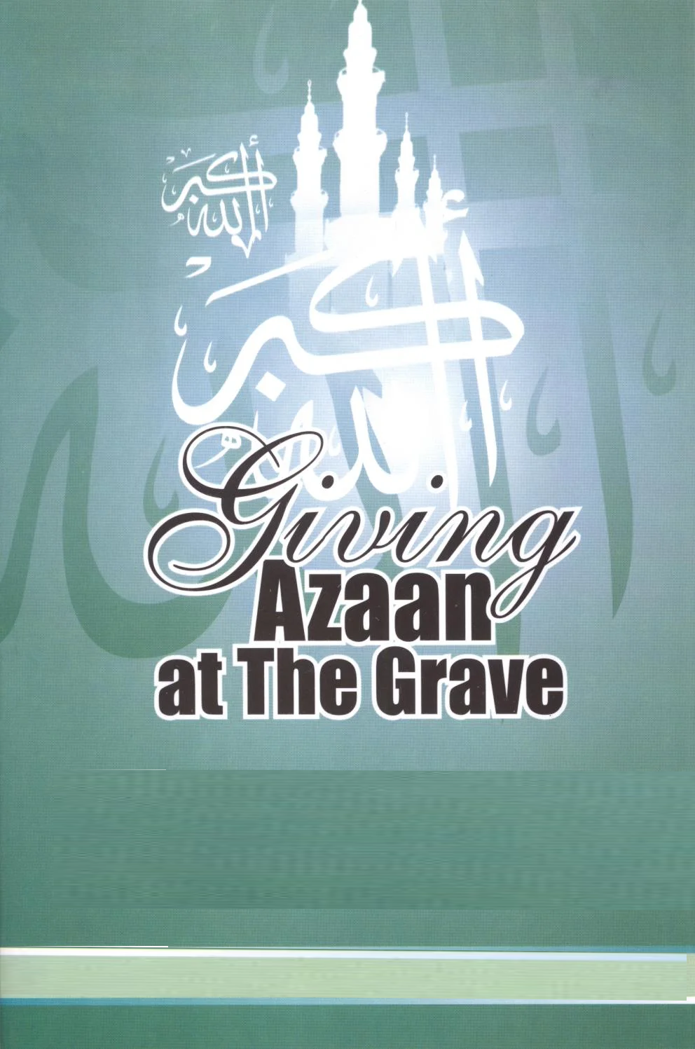 Proofs of Reciting Azaan At Graveside